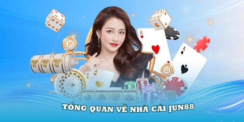 Jun88 - Nhà cái online với sảnh game hiện đại nhất châu Á