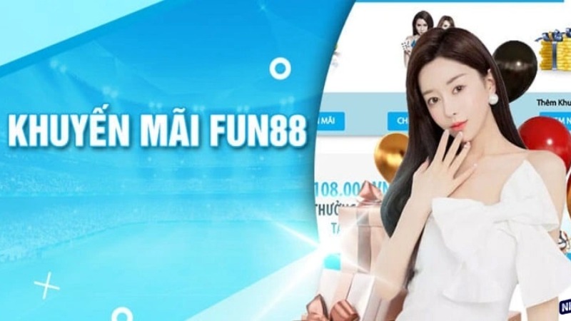 Khuyến mãi Fun88 - Thưởng gửi tiền lên tới 28.000.000đ cho thành viên VIP