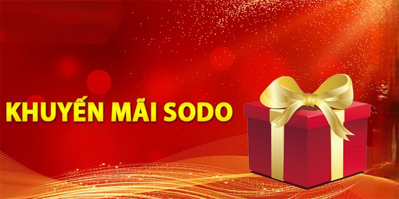 Khuyến mãi Sodo - Đăng ký liền tay nhận quà tích tắc