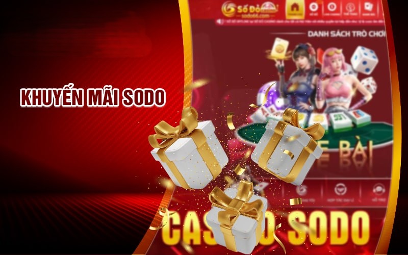 Khuyến mãi Sodo - Đăng ký liền tay nhận quà tích tắc