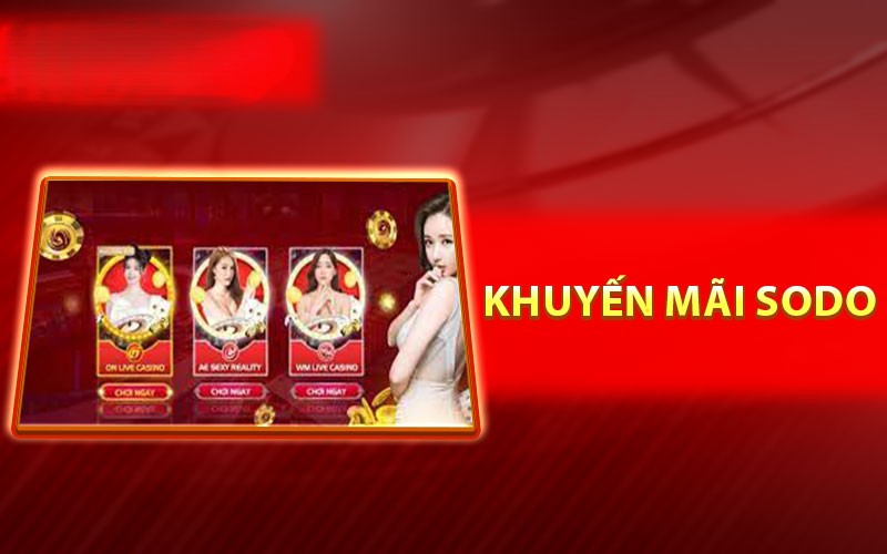 Khuyến mãi Sodo - Đăng ký liền tay nhận quà tích tắc