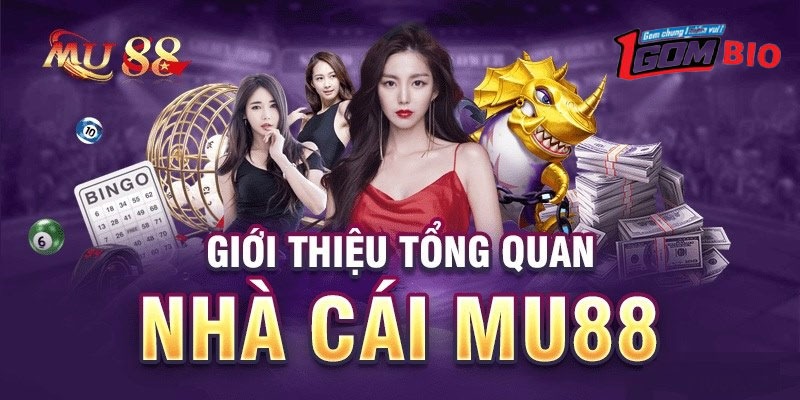 MU88 - Nhà cái cá cược với sảnh game đẳng cấp, trúng lớn cao