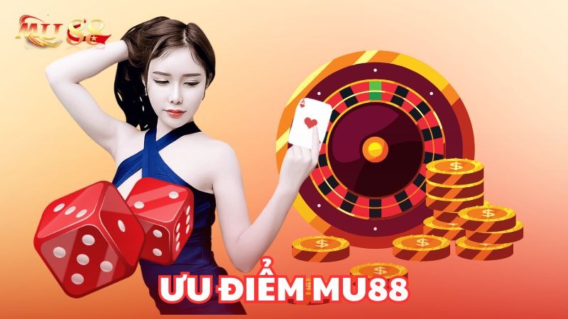 MU88 - Nhà cái cá cược với sảnh game đẳng cấp, trúng lớn cao