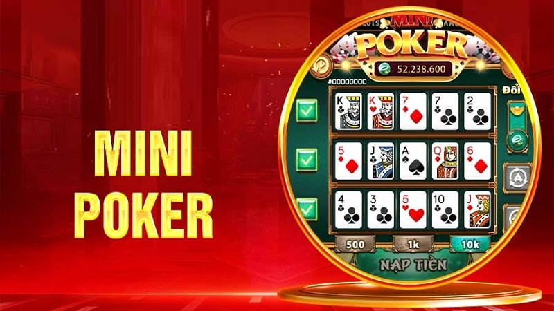 Nổ hũ mini poker - Kết hợp poker và tính năng đầy bất ngờ